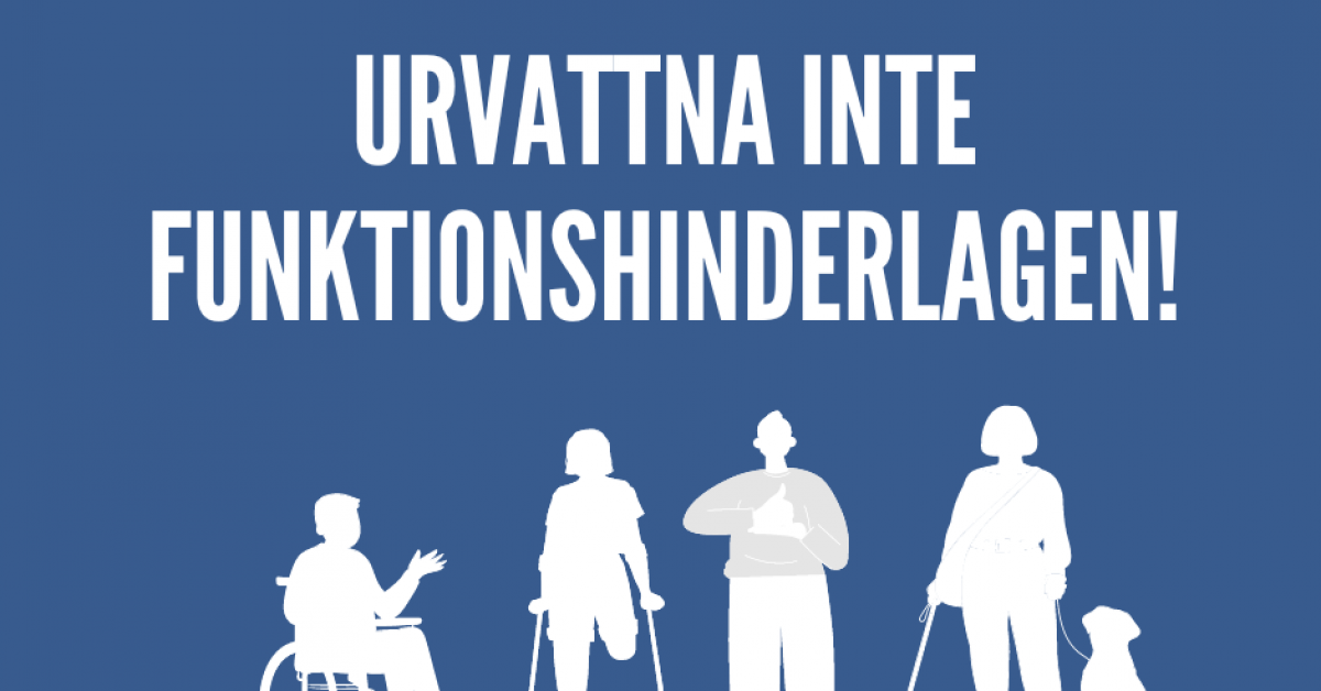 Funktionshinderorganisationer:  Urvattna inte funktionshinderlagen! på bilden ses personer med olika funktionsvariationer.